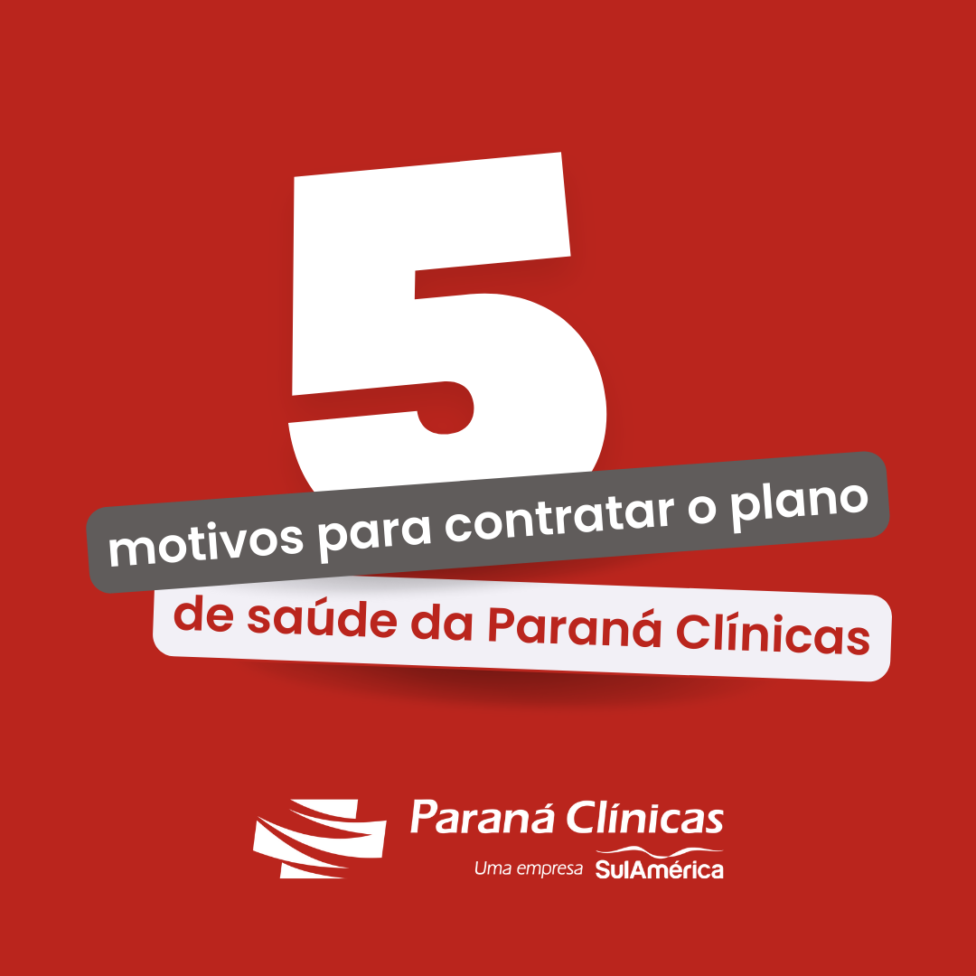 Você precisa de motivos para contratar a Paraná Clínicas?