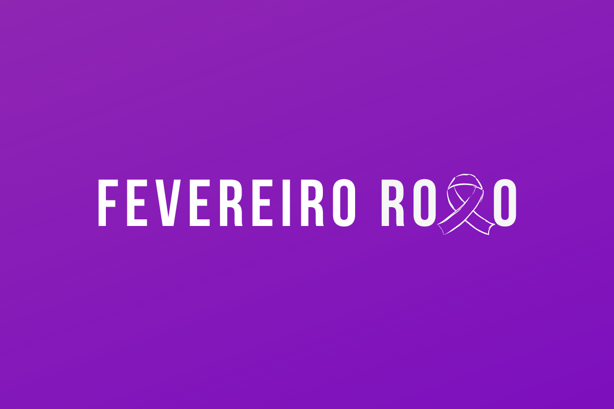 Fevereiro roxo: se engaje nessa causa!