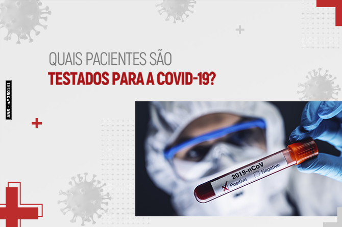 Quais pacientes são testados para a Covid-19?