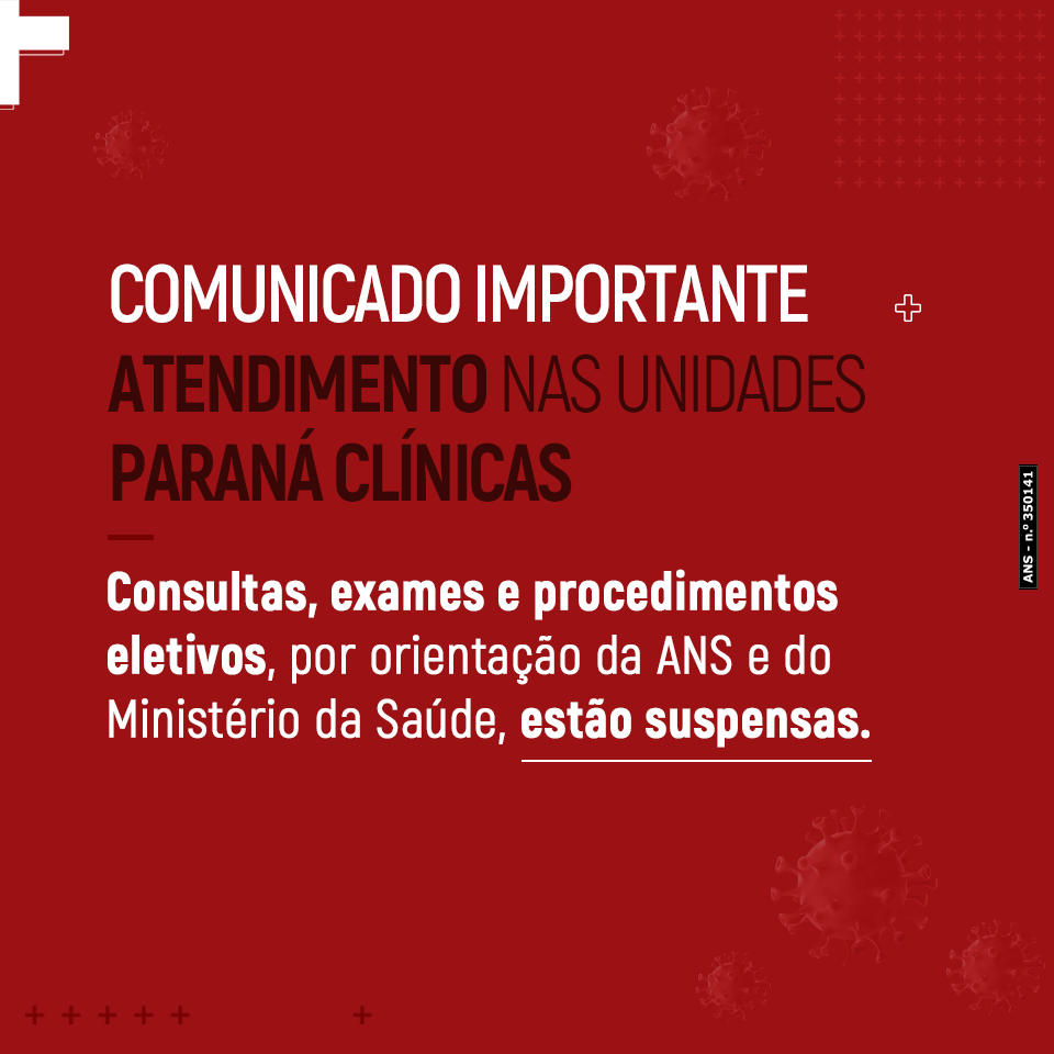 COMUNICADO IMPORTANTE – ATENDIMENTO PARANÁ CLÍNICAS