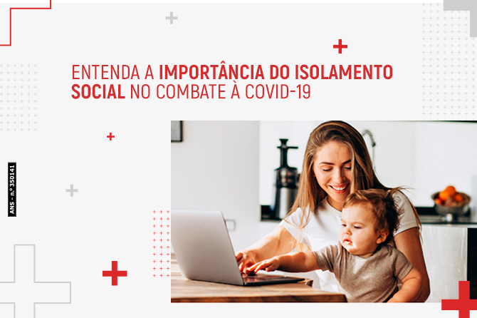 Importância do isolamento social no combate à COVID-19