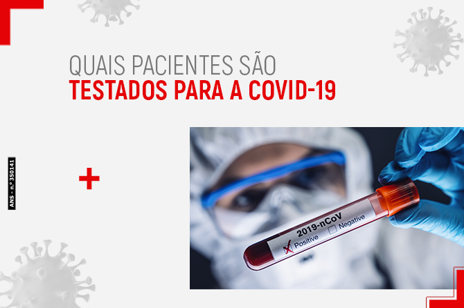 Quais pacientes são testados para a COVID-19?