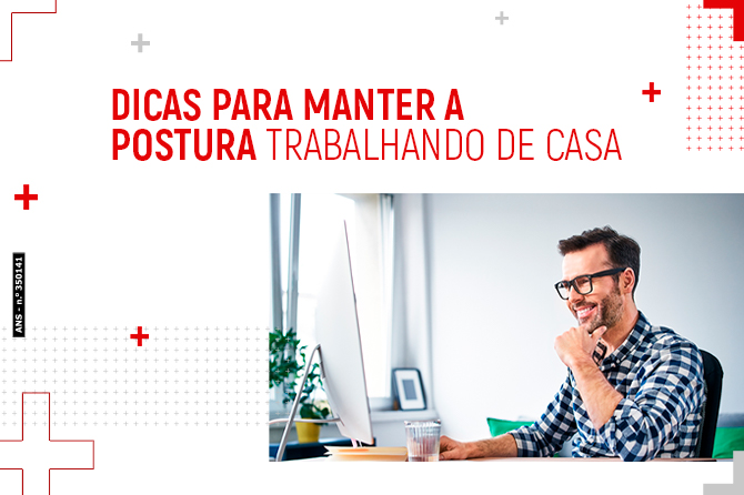 Dicas para manter a postura trabalhando de casa