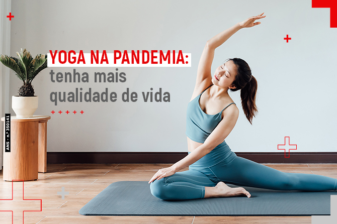 Yoga na Pandemia: Tenha mais qualidade de vida