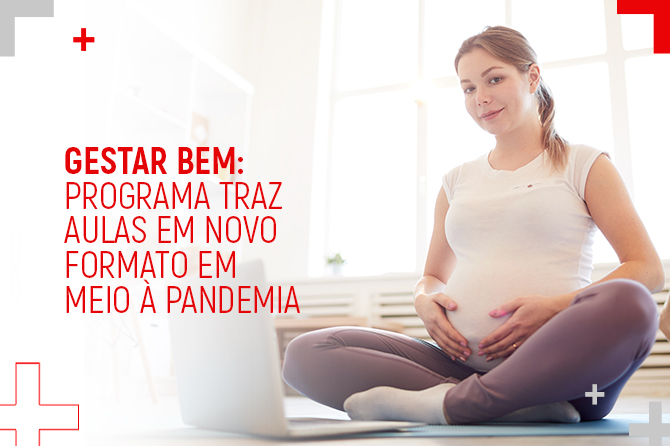 Gestar Bem: programa traz aulas em novo formato em meio à pandemia