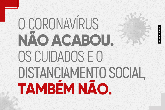 É hora de redobrar os cuidados contra o coronavírus!