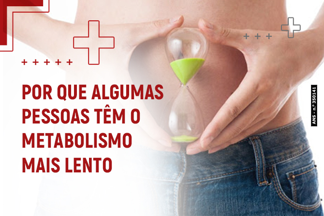 Por que algumas pessoas têm o metabolismo mais lento?