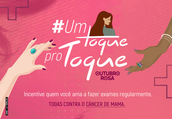 Nesse Outubro Rosa, vamos dar um toque em quem a gente ama!