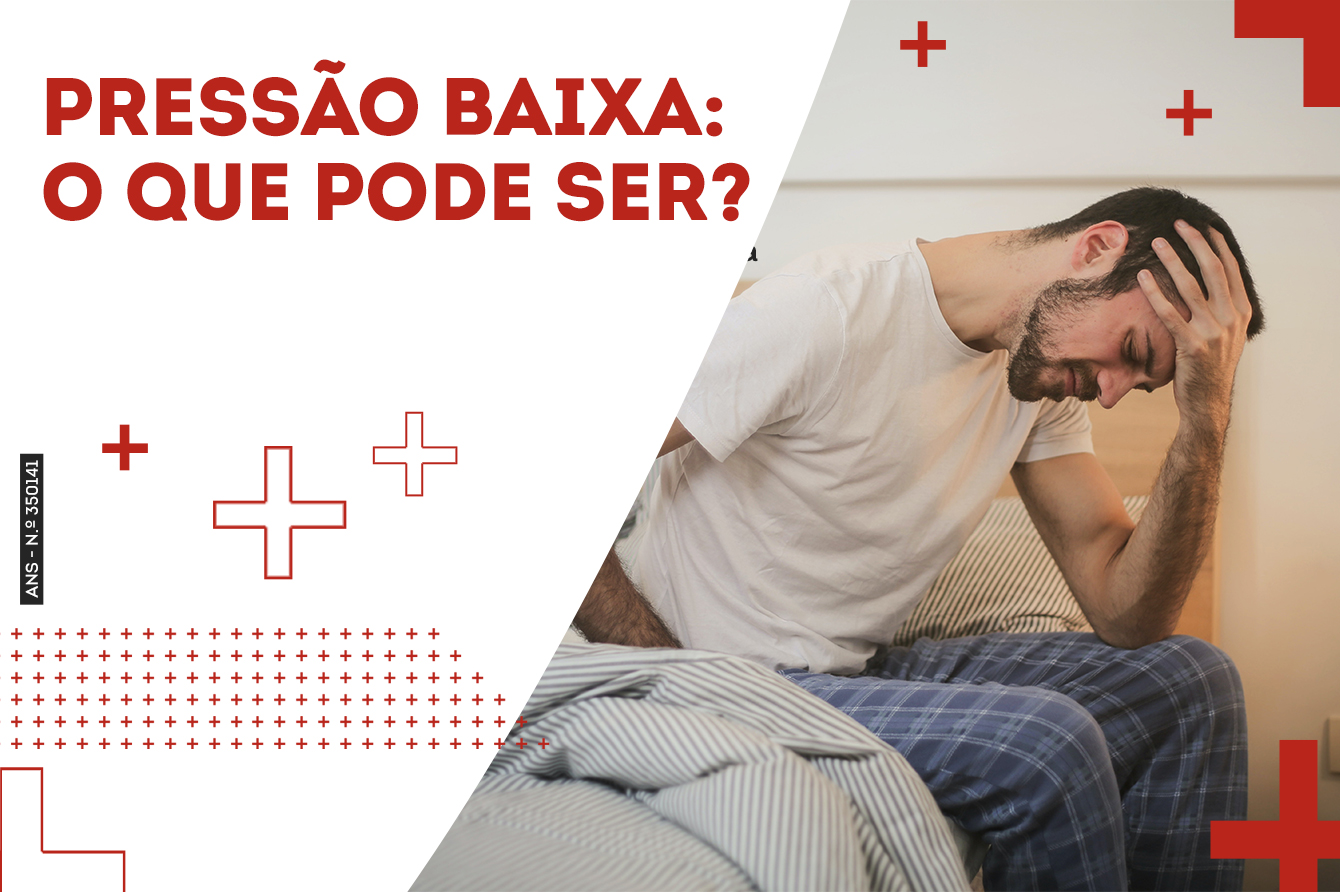 Pressão baixa: o que pode ser?