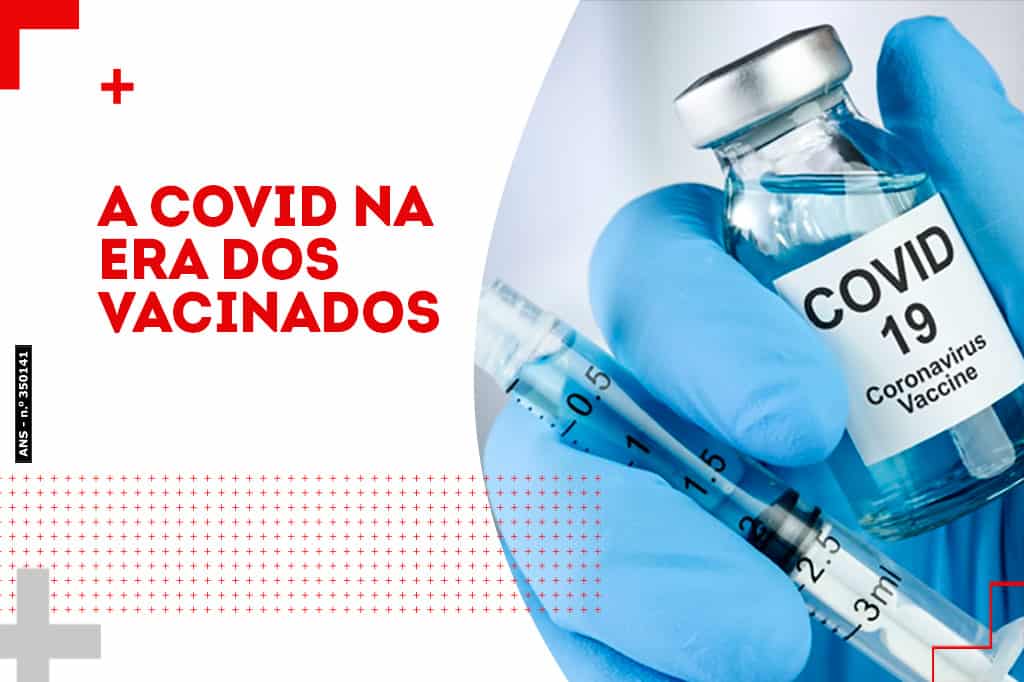 A Covid na era dos vacinados